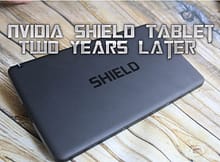 NVIDIA SHIELD Tablet - Two Years Later