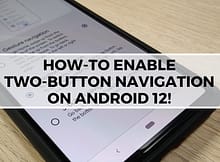 How-To Enable Two-Button Navigation on Android 12 (Root Required)!