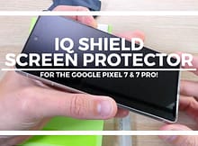 IQ Shield - The Best Screen Protector for the Google Pixel 7 and 7 Pro!