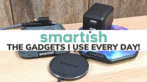Smartish - The Gadgets I Use Every Day!