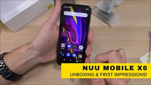 Nuu Mobile X6 Unboxing & First Impressions!