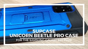 SupCase Unicorn Beetle Pro for the Samsung Galaxy S20 Series (Case Review)!