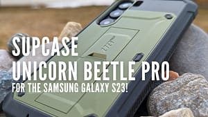 SupCase Unicorn Beetle Pro for the Samsung Galaxy S23 (Case Review)!